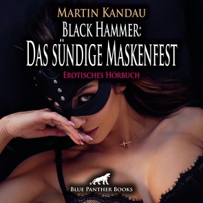 Black Hammer: Das sündige Maskenfest | Erotische Geschichte Audio CD von Kandau,  Martin, Rojinski,  Theresa