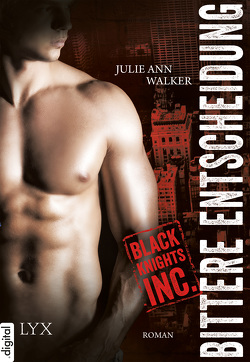 Black Knights Inc. – Bittere Entscheidung von Fricke,  Kerstin, Walker,  Julie Ann