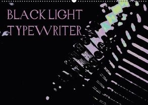 BLACK LIGHT TYPEWRITER (Wandkalender 2018 DIN A2 quer) von r.gue.