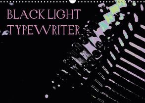BLACK LIGHT TYPEWRITER (Wandkalender 2019 DIN A3 quer) von r.gue.