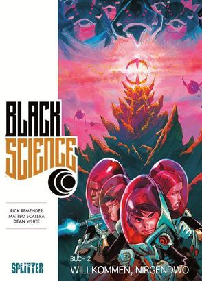Black Science. Band 2 von Remender,  Rick, Scalero ,  Matteo, White,  Dean