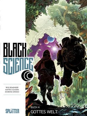 Black Science. Band 4 von Remender,  Rick, Scalero ,  Matteo, White,  Dean
