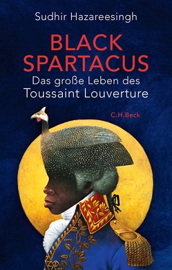 Black Spartacus von Dresler,  Nastasja S., Hazareesingh,  Sudhir, Nohl,  Andreas