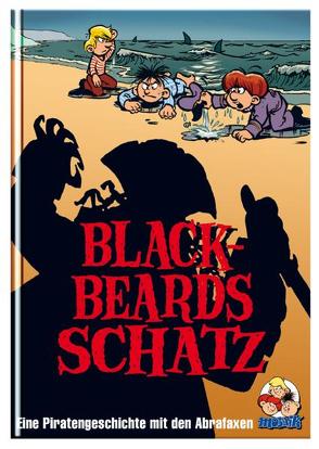 Blackbeards Schatz: Eine Piratengeschichte mit den Abrafaxen von Graupner,  Ulf S., Klaus D Schleiter, Schubert,  Jens U.