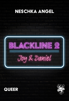 Blackline 2: Joy & Daniel von Angel,  Neschka