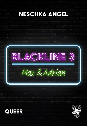 Blackline 3: Max & Adrian von Angel,  Neschka