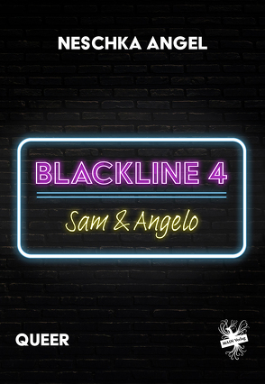 Blackline 4: Sam & Angelo von Angel,  Neschka