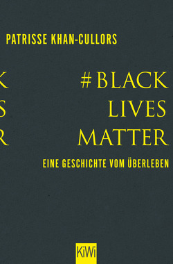 #BlackLivesMatter von bandele,  asha, Khan-Cullors,  Patrisse, Zeltner,  Henriette