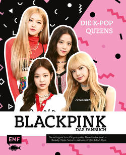 Blackpink – Die K-Pop-Queens – Das Fanbuch von Brown,  Helen, Strohbach,  Julia