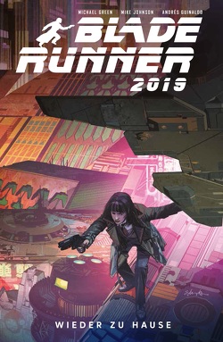 Blade Runner 2019 von Green,  Michael, Guinaldo,  Andres, Johnson,  Mike, Kronsbein,  Bernd