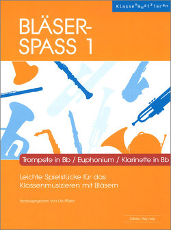 Bläser-Spass 1 von Pfister,  Urs (Hrsg.)