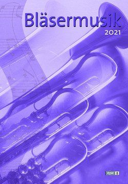 Bläsermusik 2021 von Nonnenmann,  Hans-Ulrich