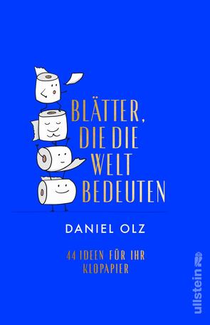 Blätter, die die Welt bedeuten von Olz,  Daniel