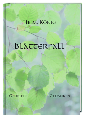 Blätterfall von König,  Helmut