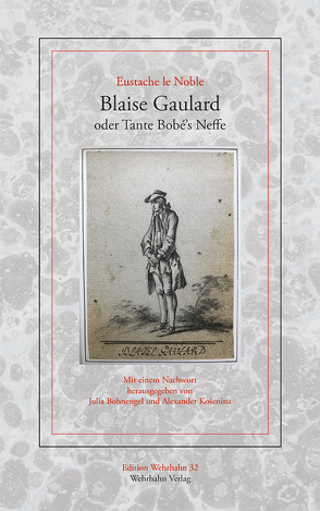 Blaise Gaulard oder Tante Bobé’s Neffe von Bohnengel,  Julia, Eustache,  le Noble, Košenina,  Alexander
