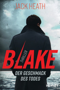Blake – Der Geschmack des Todes von Heath,  Jack, Ruf,  Martin