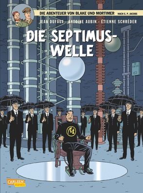 Blake und Mortimer 19: Die Septimus-Welle von Aubin,  Antoine, Dufaux,  Jean, Sachse,  Harald, Schréder,  Étienne