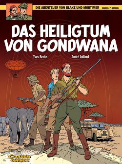 Blake und Mortimer 15: Das Heiligtum von Gondwana von Juillard,  André, Sente,  Yves