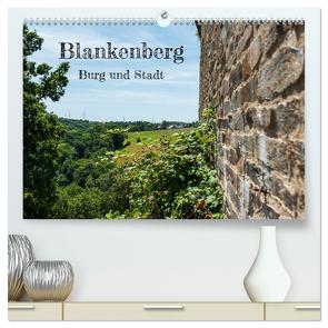 Blankenberg Burg und Stadt (hochwertiger Premium Wandkalender 2024 DIN A2 quer), Kunstdruck in Hochglanz von Kowalski,  Rupert