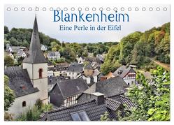 Blankenheim – Eine Perle in der Eifel (Tischkalender 2024 DIN A5 quer), CALVENDO Monatskalender von Klatt,  Arno