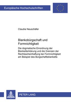 Blankobürgschaft und Formnichtigkeit von Neuschäfer,  Claudia