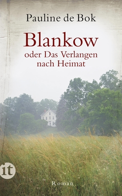 Blankow oder Das Verlangen nach Heimat von Bok,  Pauline de, Hüsmert,  Waltraud