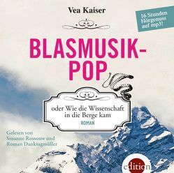 Blasmusikpop von Danksagmüller,  Roman, Kaiser,  Vea, Rossouw,  Susanne