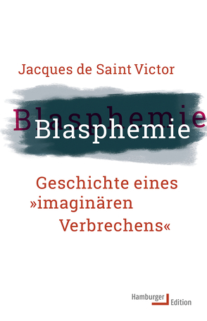 Blasphemie von Halfbrodt,  Michael, Saint-Victor,  Jacques de