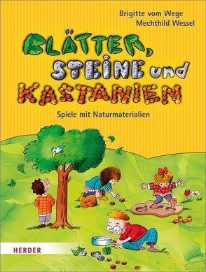 Blätter, Steine und Kastanien von Puth,  Klaus, VomWege,  Brigitte, Wessel,  Mechthild