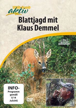 Blattjagd mit Klaus Demmel von Redaktion ,  Wild und Hund