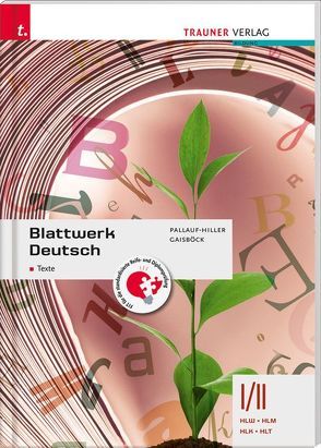 Blattwerk Deutsch – Texte, I/II HLW von Gaisböck,  Johannes, Pallauf-Hiller,  Iris