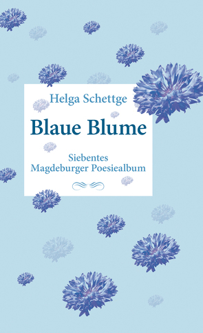Blaue Blume von Schettge,  Helga