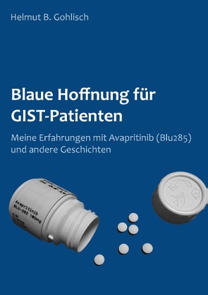 Blaue Hoffnung für GIST-Patienten von Gohlisch,  Helmut B.