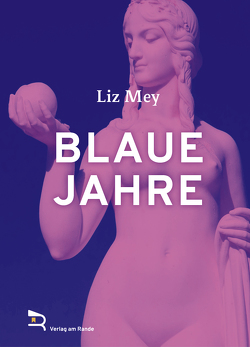 BLAUE JAHRE von Mey,  Liz