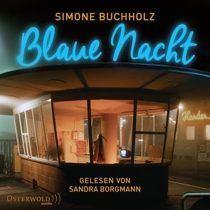Blaue Nacht von Borgmann,  Sandra, Buch,  Achim, Buchholz,  Simone, Karun,  Vanida