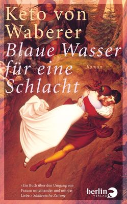 Blaue Wasser für eine Schlacht von von Waberer,  Keto