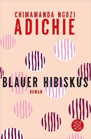 Blauer Hibiskus von Adichie,  Chimamanda Ngozi, Schwaab,  Judith