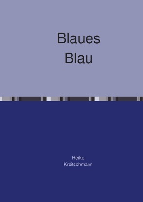 Pocketbüchsken / Blaues Blau von Kreitschmann,  Heike