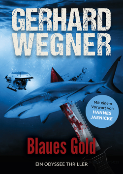 BLAUES GOLD von Wegner,  Gerhard