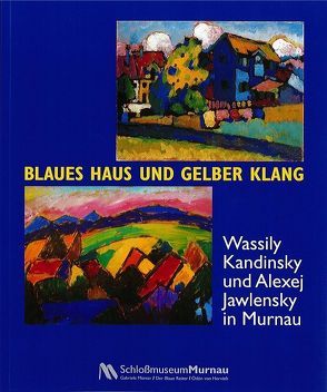 Blaues Haus und Gelber Klang von Barnett,  Vivian Endicott, Uhrig,  Sandra, Zieglgänsberger,  Roman