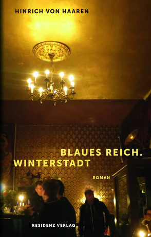 Blaues Reich. Winterstadt von von Haaren,  Hinrich