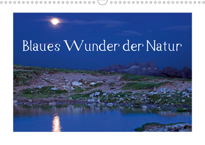 Blaues Wunder der Natur (Wandkalender 2021 DIN A3 quer) von Kramer,  Christa