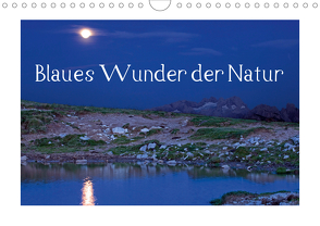 Blaues Wunder der Natur (Wandkalender 2021 DIN A4 quer) von Kramer,  Christa