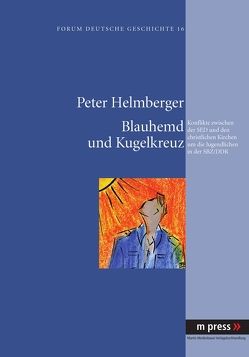 Blauhemd und Kugelkreuz von Helmberger,  Peter