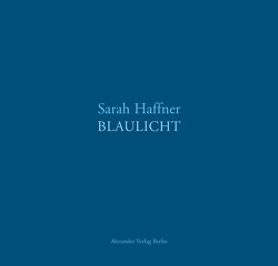 Blaulicht von Buch,  Hans Christoph, Haffner,  Sarah, Herms,  Uwe, Kolbe,  Uwe