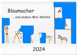 Blaumacher … und andere Mini-Welten (Wandkalender 2024 DIN A3 quer), CALVENDO Monatskalender von Bogumil,  Michael
