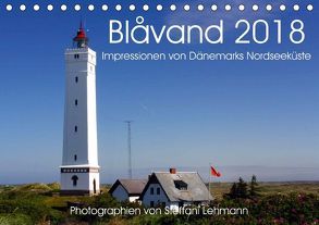 Blåvand 2018 (Blavand). Impressionen von Dänemarks Nordseeküste (Tischkalender 2018 DIN A5 quer) von Lehmann,  Steffani