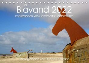 Blåvand 2022 (Blavand). Impressionen von Dänemarks Nordseeküste (Tischkalender 2022 DIN A5 quer) von Lehmann,  Steffani