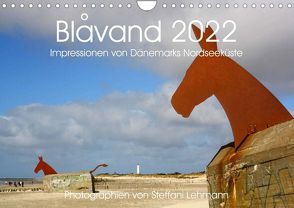 Blåvand 2022 (Blavand). Impressionen von Dänemarks Nordseeküste (Wandkalender 2022 DIN A4 quer) von Lehmann,  Steffani