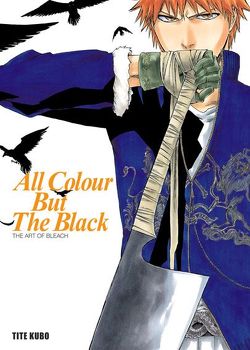 Bleach – All Colour But The Black von Kubo,  Tite